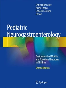 Abbildung von Faure / Thapar | Pediatric Neurogastroenterology | 2. Auflage | 2016 | beck-shop.de