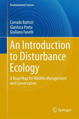 Abbildung von Battisti / Poeta | An Introduction to Disturbance Ecology | 1. Auflage | 2016 | beck-shop.de