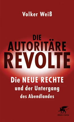 Abbildung von Weiß | Die autoritäre Revolte | 1. Auflage | 2017 | beck-shop.de