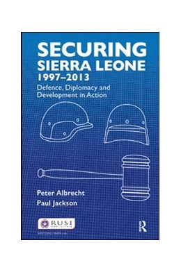 Abbildung von Albrecht / Jackson | Securing Sierra Leone, 1997-2013 | 1. Auflage | 2017 | beck-shop.de