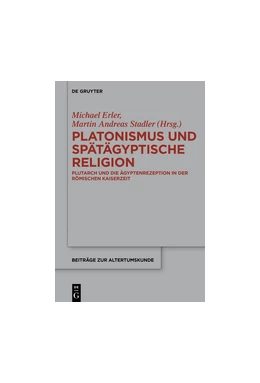 Abbildung von Erler / Stadler | Platonismus und spätägyptische Religion | 1. Auflage | 2017 | 364 | beck-shop.de