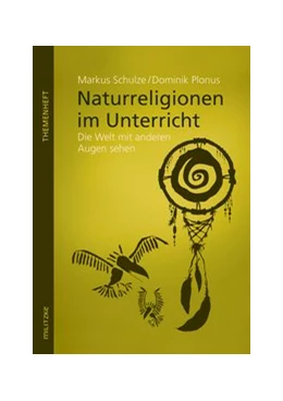 Abbildung von Schulze / Plonus | Naturreligionen im Unterricht | 1. Auflage | 2015 | beck-shop.de