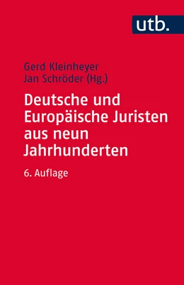 Abbildung von Kleinheyer / Schröder (Hrsg.) | Deutsche und Europäische Juristen aus neun Jahrhunderten | 6. Auflage | 2017 | beck-shop.de