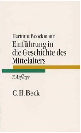 Abbildung von Boockmann, Hartmut | Einführung in die Geschichte des Mittelalters | 8. Auflage | 2007 | beck-shop.de