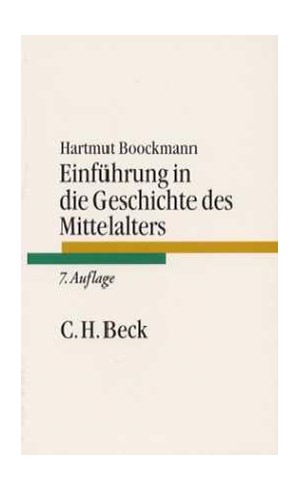 Cover: Hartmut Boockmann, Einführung in die Geschichte des Mittelalters