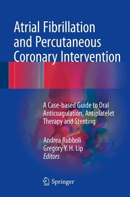 Abbildung von Rubboli / Lip | Atrial Fibrillation and Percutaneous Coronary Intervention | 1. Auflage | 2016 | beck-shop.de
