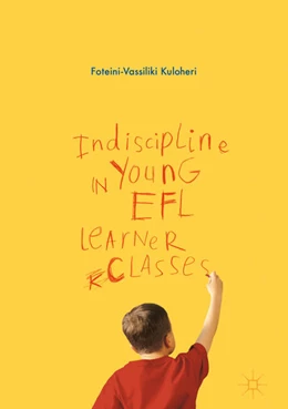 Abbildung von Kuloheri | Indiscipline in Young EFL Learner Classes | 1. Auflage | 2016 | beck-shop.de
