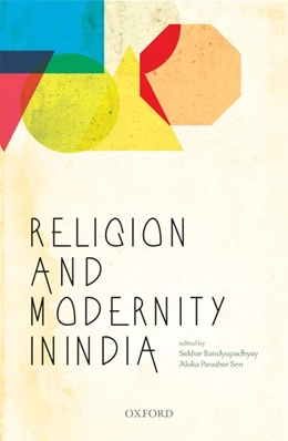 Abbildung von Bandyopadhyay / Parasher Sen | Religion and Modernity in India | 1. Auflage | 2017 | beck-shop.de