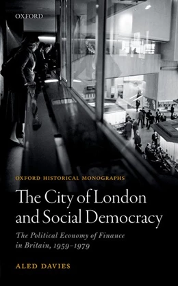 Abbildung von Davies | The City of London and Social Democracy | 1. Auflage | 2017 | beck-shop.de
