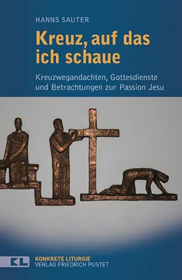 Abbildung von Sauter | Kreuz, auf das ich schaue | 1. Auflage | 2017 | beck-shop.de