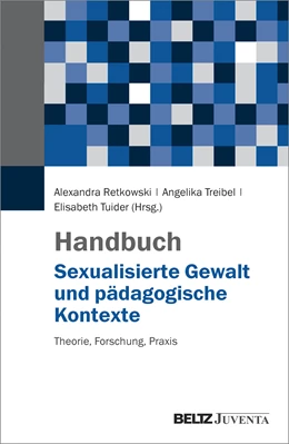 Abbildung von Retkowski / Treibel | Handbuch Sexualisierte Gewalt und pädagogische Kontexte | 1. Auflage | 2018 | beck-shop.de