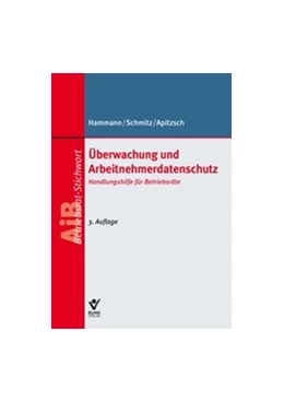 Abbildung von Hammann / Schmitz | Überwachung und Arbeitnehmerdatenschutz | 1. Auflage | 2017 | beck-shop.de