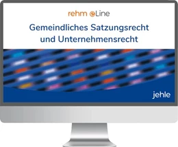 Abbildung von Gemeindliches Satzungsrecht und Unternehmensrecht • online | 1. Auflage | | beck-shop.de