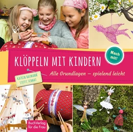 Abbildung von Baumann / Schmat | Klöppeln mit Kindern | 1. Auflage | 2017 | beck-shop.de