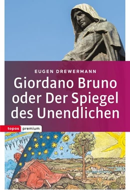Abbildung von Drewermann | Giordano Bruno oder Der Spiegel des Unendlichen | 1. Auflage | 2017 | beck-shop.de