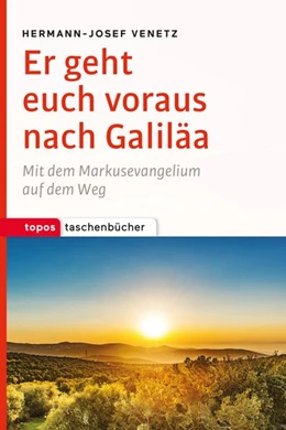 Abbildung von Venetz | Er geht euch voraus nach Galiläa | 1. Auflage | 2017 | beck-shop.de