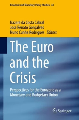 Abbildung von Da Costa Cabral / Gonçalves | The Euro and the Crisis | 1. Auflage | 2016 | beck-shop.de