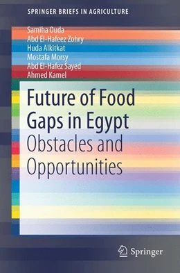 Abbildung von Ouda / Zohry | Future of Food Gaps in Egypt | 1. Auflage | 2016 | beck-shop.de