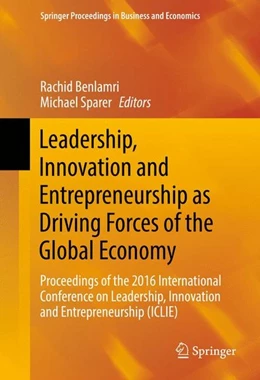 Abbildung von Benlamri / Sparer | Leadership, Innovation and Entrepreneurship as Driving Forces of the Global Economy | 1. Auflage | 2016 | beck-shop.de
