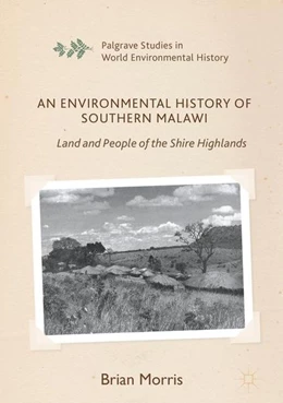 Abbildung von Morris | An Environmental History of Southern Malawi | 1. Auflage | 2016 | beck-shop.de
