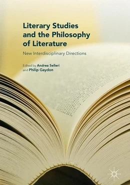 Abbildung von Selleri / Gaydon | Literary Studies and the Philosophy of Literature | 1. Auflage | 2016 | beck-shop.de