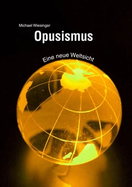 Abbildung von Wiesinger | Opusismus | 1. Auflage | 2016 | beck-shop.de