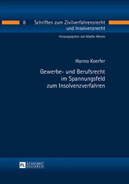 Abbildung von Koerfer | Gewerbe- und Berufsrecht im Spannungsfeld zum Insolvenzverfahren | 1. Auflage | 2016 | beck-shop.de