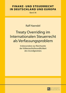 Abbildung von Haendel | Treaty Overriding im Internationalen Steuerrecht als Verfassungsproblem | 1. Auflage | 2016 | beck-shop.de
