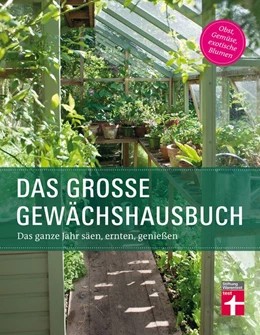 Abbildung von Palmstierna / Gschwilm | Das große Gewächshausbuch | 1. Auflage | 2017 | beck-shop.de