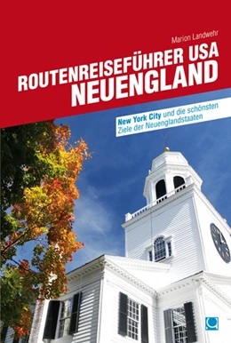 Abbildung von Landwehr | Routenreiseführer USA - Neuengland | 1. Auflage | 2017 | beck-shop.de