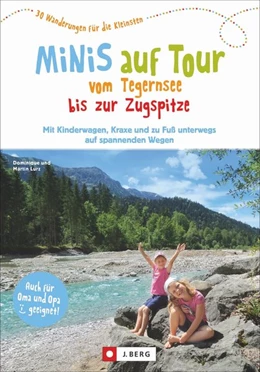 Abbildung von Lurz | Minis auf Tour vom Tegernsee bis zur Zugspitze | 1. Auflage | 2017 | beck-shop.de