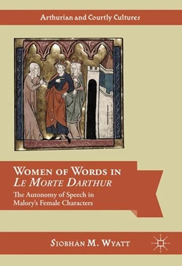 Abbildung von Wyatt | Women of Words in Le Morte Darthur | 1. Auflage | 2016 | beck-shop.de