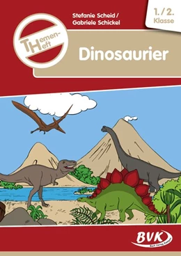 Abbildung von Scheid / Schickel | Themenheft Dinosaurier 1./2. Klasse | 1. Auflage | 2017 | beck-shop.de