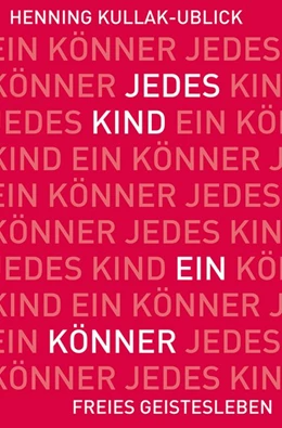 Abbildung von Kullak-Ublick | Jedes Kind ein Könner | 1. Auflage | 2017 | beck-shop.de