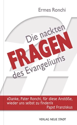 Abbildung von Ronchi | Die nackten Fragen des Evangeliums | 1. Auflage | 2017 | beck-shop.de