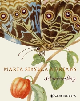 Abbildung von Heard | Maria Sibylla Merians Schmetterlinge | 1. Auflage | 2017 | beck-shop.de