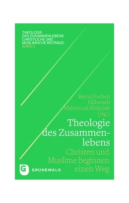 Abbildung von Hilberath / Abdallah | Theologie des Zusammenlebens | 1. Auflage | 2018 | beck-shop.de