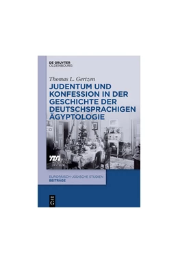 Abbildung von Gertzen | Judentum und Konfession in der Geschichte der deutschsprachigen Ägyptologie | 1. Auflage | 2017 | beck-shop.de