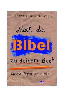 Abbildung von Goldenstein | Mach die Bibel zu deinem Buch | 1. Auflage | 2017 | beck-shop.de