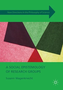 Abbildung von Wagenknecht | A Social Epistemology of Research Groups | 1. Auflage | 2016 | beck-shop.de