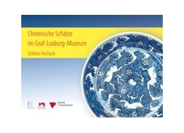 Abbildung von Morper / Späth | Chinesische Schätze im Graf-Luxburg-Museum | 1. Auflage | 2015 | beck-shop.de