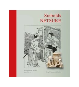 Abbildung von Mergenthaler | Siebolds Netsuke | 1. Auflage | 2016 | beck-shop.de