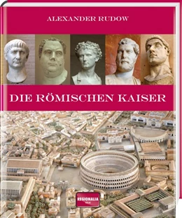 Abbildung von Rudow | Die römischen Kaiser | 1. Auflage | 2018 | beck-shop.de