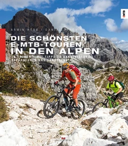 Abbildung von Herb / Simon | Die schönsten E-MTB-Touren in den Alpen | 1. Auflage | 2017 | beck-shop.de
