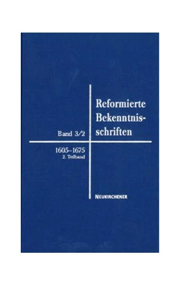 Abbildung von Reformierte Bekenntnisschriften | 1. Auflage | 2016 | beck-shop.de