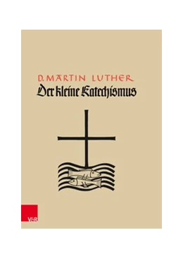 Abbildung von Luther | Der Kleine Katechismus | 1. Auflage | 2016 | beck-shop.de