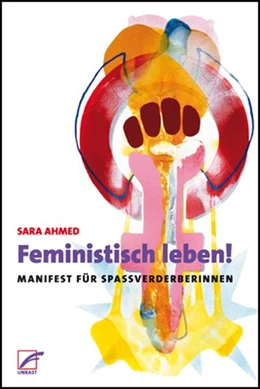 Abbildung von Ahmed | Feministisch leben! | 1. Auflage | 2017 | beck-shop.de