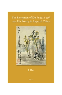 Abbildung von Hao | The Reception of Du Fu (712-770) and His Poetry in Imperial China | 1. Auflage | 2017 | 136 | beck-shop.de