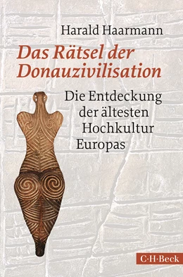 Abbildung von Haarmann, Harald | Das Rätsel der Donauzivilisation | 4. Auflage | 2020 | 1999 | beck-shop.de