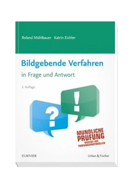 Abbildung von Mühlbauer / Eichler | Bildgebende Verfahren in Frage und Antwort | 3. Auflage | 2017 | beck-shop.de